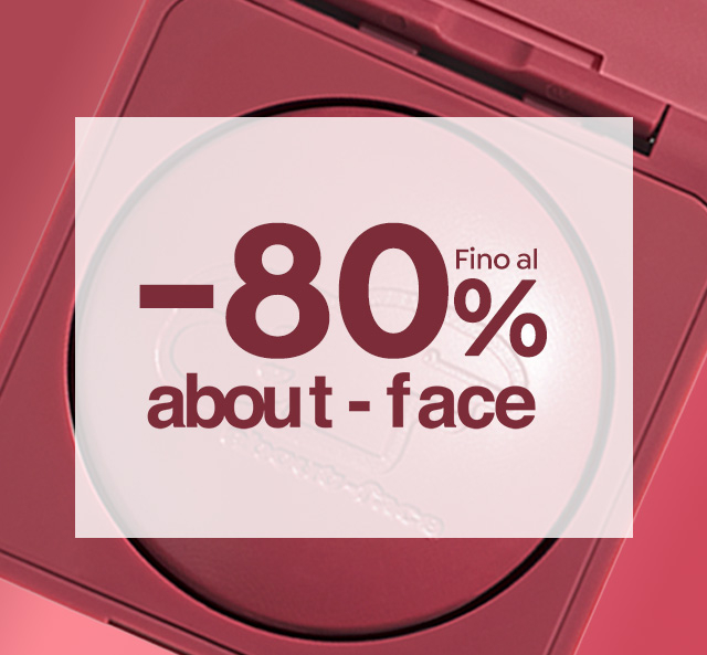 Hasta un 80% de descuento en About - Face Hasta un 80% de descuento en About - Face